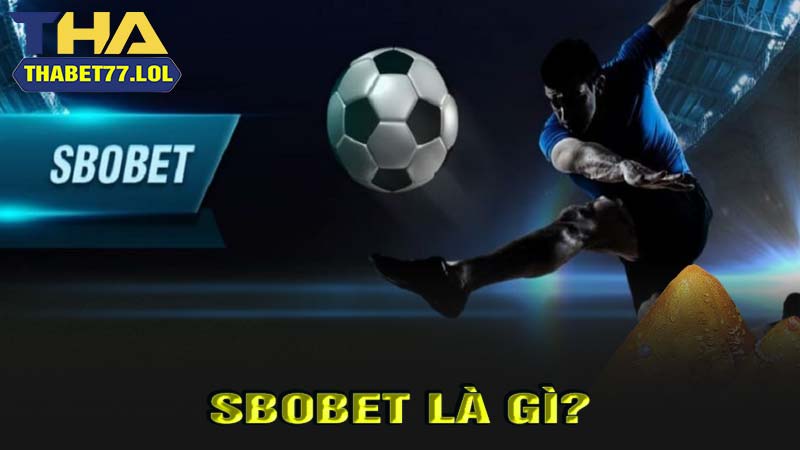 Sbobet là gì?