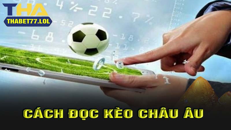 Cách đọc kèo châu âu