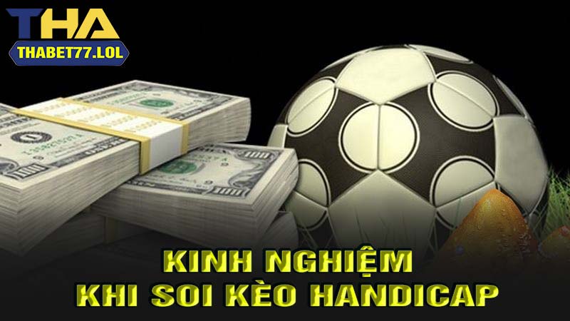 Kinh nghiệm soi kèo handicap