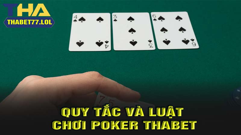 Quy tắc và luật chơi poker thabet